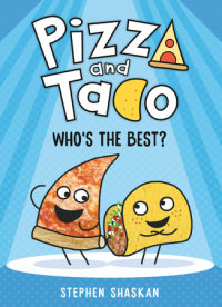 Cover of Pizza and Taco: Who\'s the Best?