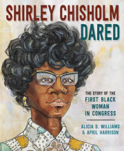 Shirley Chisholm Dared 