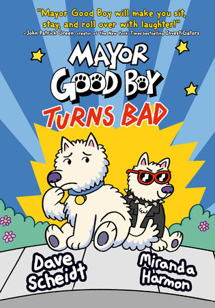 Mayor Good Boy Turns Bad