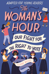 Book cover for The Woman\'s Hour (Adapted for Young Readers)