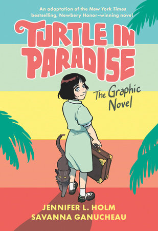 Turtle in Paradise by Jennifer L. Holm, Savanna Ganucheau: 9780593126318