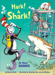 Hark! A Shark! All About Sharks 