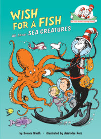 Cover of Wish for a Fish: All About Sea Creatures cover