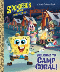 Cover of The SpongeBob Movie: Sponge on the Run: Welcome to Camp Coral! (SpongeBob SquarePants)