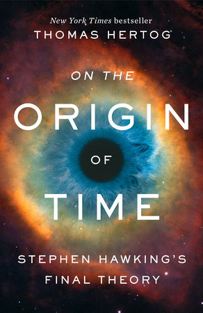 On the Origin of Time by Thomas Hertog: 9780593128466 |  : Books