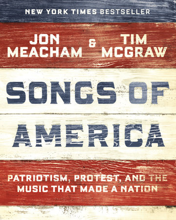 Songs Of America By Jon Meacham Tim Mcgraw 9780593132951