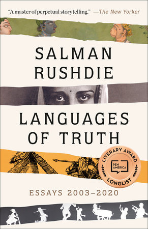 Languages of Truth by Salman Rushdie: 9780593133194 |  PenguinRandomHouse.com: Books