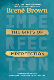 The Gifts of Imperfection: 10th Anniversary Edition 