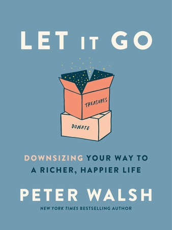 Let It Go By Peter Walsh 9780593135891 Penguinrandomhouse Com Books