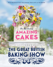 The Great British Baking Show: The Big Book of Amazing Cakes 