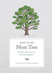 How to Be More Tree 