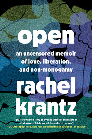 Open By Rachel Krantz Penguinrandomhouse Com Books