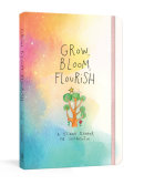 Grow, Bloom, Flourish by Mari Andrew