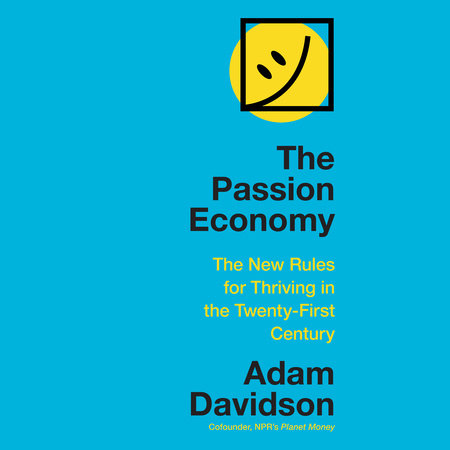 The Passion Economy by Adam Davidson