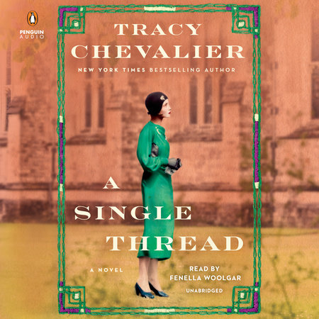 A Single Thread by Tracy Chevalier