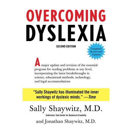 Overcoming Dyslexia by Sally Shaywitz, M.D. & Jonathan Shaywitz MD