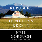A Republic, If You Can Keep It 