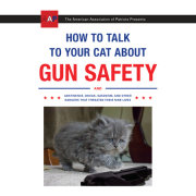 How to Talk to Your Cat About Gun Safety