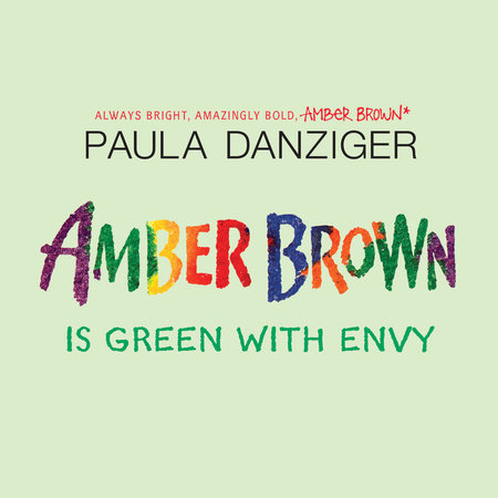 Amber Brown is Green With Envy by Paula Danziger