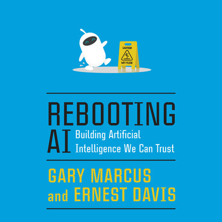 Rebooting AI by Gary Marcus & Ernest Davis