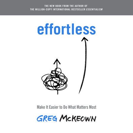 Effortless by Greg McKeown