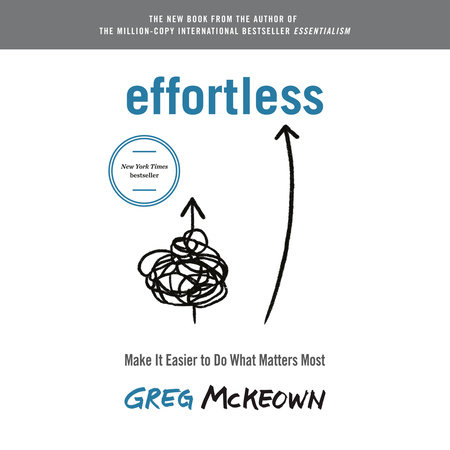 Effortless by Greg McKeown