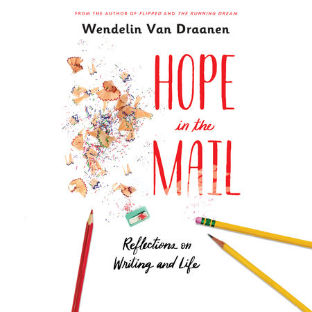 Hope in the Mail by Wendelin Van Draanen