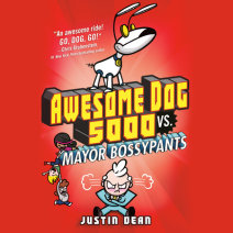 Awesome Dog 5000 vs. Mayor Bossypants (Book 2) Cover