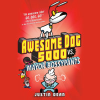 Cover of Awesome Dog 5000 vs. Mayor Bossypants (Book 2) cover