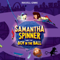 Cover of Samantha Spinner and the Boy in the Ball cover