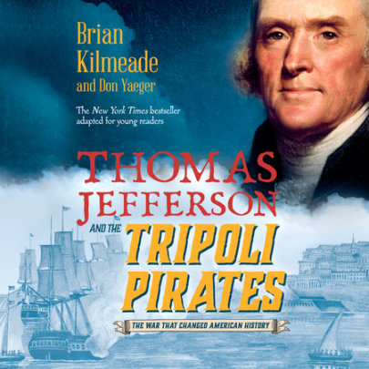Thomas Jefferson and the Tripoli Pirates (Young Readers Adaptation) Cover