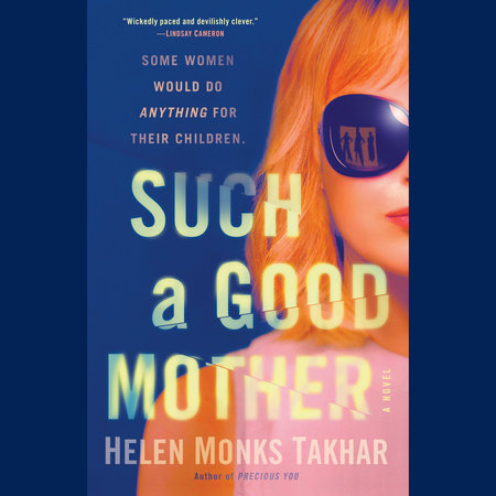 Such a Good Mother by Helen Monks Takhar