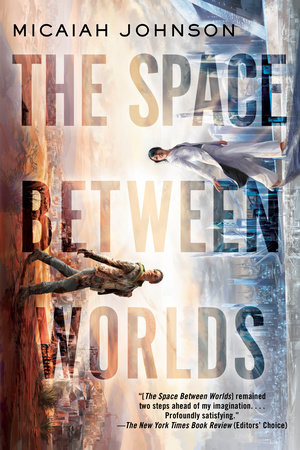 The Space Between Worlds by Micaiah Johnson 9780593156919 PenguinRandomHouse Books