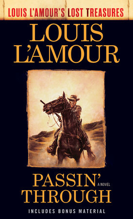 Passin' Through (Louis L'Amour's Lost Treasures): A Novel [Book]