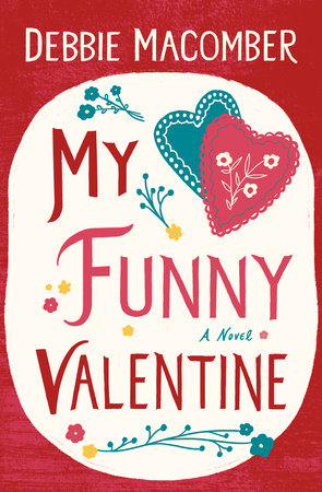 My Funny Valentine by Debbie Macomber: 9780593159934 |  : Books