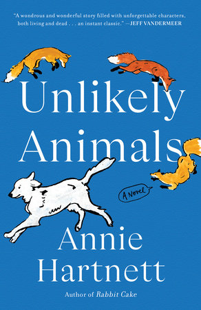 Unlikely Animals by Annie Hartnett: 9780593160244 :  Books