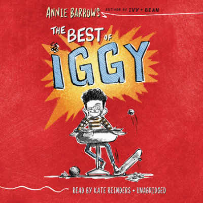 The Best Of Iggy By Annie Barrows Penguin Random House Audio