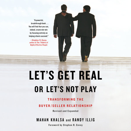 Let's Get Real or Let's Not Play by Mahan Khalsa & Randy Illig