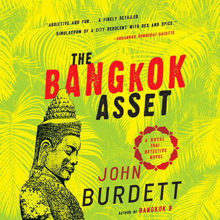 The Bangkok Asset by John Burdett