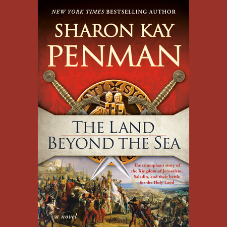 The Land Beyond the Sea by Sharon Kay Penman