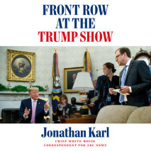 Front Row at the Trump Show Cover
