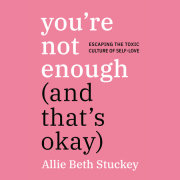 You're Not Enough (And That's Okay) 