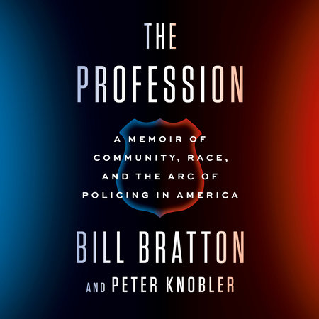 The Profession by Bill Bratton & Peter Knobler