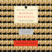 Forty Ways to Look at Winston Churchill 