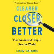 Clearer, Closer, Better 