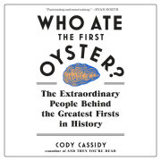 Who Ate the First Oyster? 