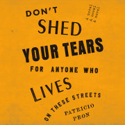 Don't Shed Your Tears for Anyone Who Lives on These Streets 