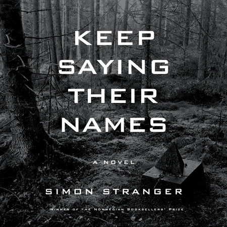 Keep Saying Their Names by Simon Stranger