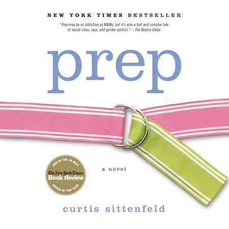 Prep by Curtis Sittenfeld