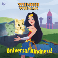 Cover of Universal Kindness! (DC Super Heroes: Wonder Woman) cover